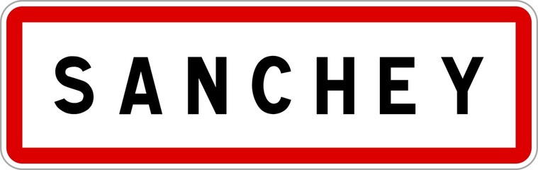 Panneau entrée ville agglomération Sanchey / Town entrance sign Sanchey