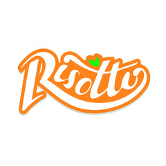 Risotto. Italian food. Digital handwritten lettering for restaurants, cafes, businesses, ads, flyers, banners. White letters with green leaves on an orange background. Menu.