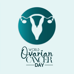World Ovarian Cancer Day. Health awareness concept for banner, poster, card and background design.
