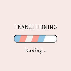 Square banner with loading bar with transgender flag colors. Card with Transitioning loading slogan for trans people support. Gender Identity and Expression. LGBTQ pride month. Vector illustration. - obrazy, fototapety, plakaty