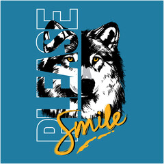 Please smile typography with wolf illustration for t-shirt design