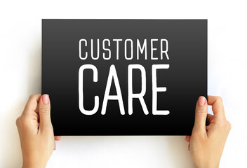 Customer Care - process of looking after customers to best ensure their satisfaction and...