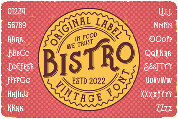 Vintage label font named Bistro. Original typeface for any your design like posters, t-shirts, logo, labels etc.