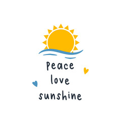 A postcard with a simple symbolic landscape. Sunset in the sea. Abstract sun and ocean waves. Print on clothes with the text - peace love sunshine. Vector illustration in a flat cartoon style on white
