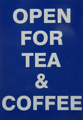 Open for Tea and Coffee