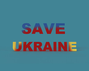 save Ukraine 3d text with blue background. 3d render