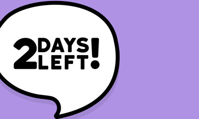 Speech bubble with 2 days left text. Boom retro comic style. Pop art style. Vector line icon for Business and Advertising