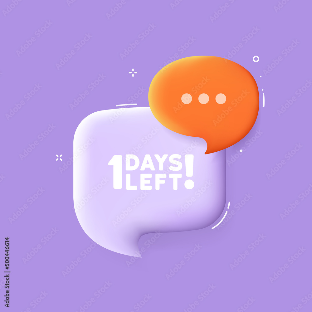 Poster 1 days left. speech bubble with 1 days left text. 3d illustration. pop art style. vector line icon f