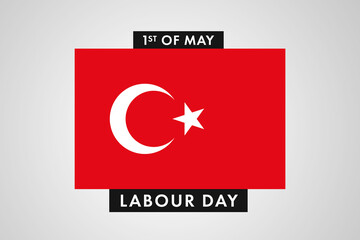 Turkey Labor Day. International World Workers Day of Turkey background, banner or poster