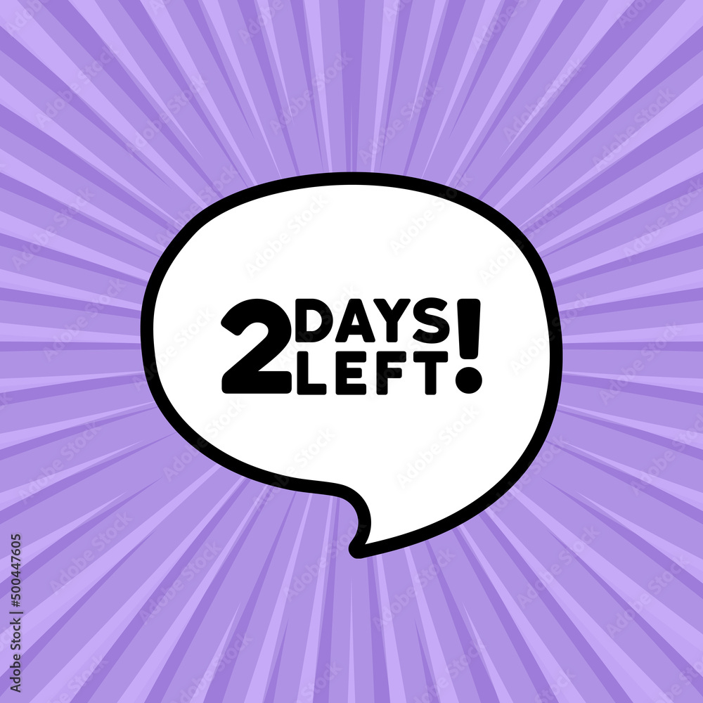 Poster speech bubble with 2 days left text. boom retro comic style. pop art style. vector line icon for bus