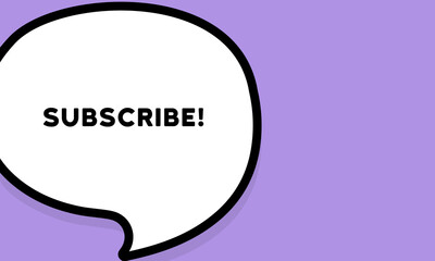 Speech bubble with subscribe text. Boom retro comic style. Pop art style. Vector line icon for Business and Advertising