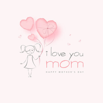 I love you mom mother's day card with a girl holding hearts