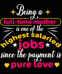 Mothers T-Shirt, Unisex, 100% Typography, Vector graphic for t-shirt and print design. Greeting card,  Poster, Mug Design.