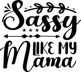 Sassy  svg design
funny, sassy, mom, cute, for her, funny svg, sassy svg, christmas, funny women, craft supplies tools, girl boss svg, svg classy, svg girl quote, hood svg, girl quote svg, silhouett

