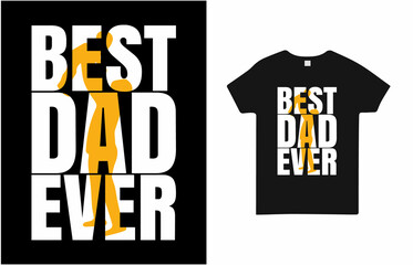 Best Dad Ever Typography T Shirt Design Free Vector File
