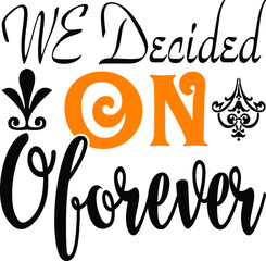 we decided on oforever