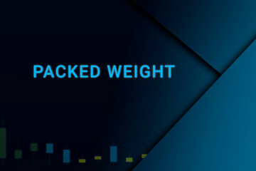 packed weight  background. Illustration with packed weight  logo. Financial illustration. packed weight  text. Economic term. Neon letters on dark-blue background. Financial chart below.ART blur