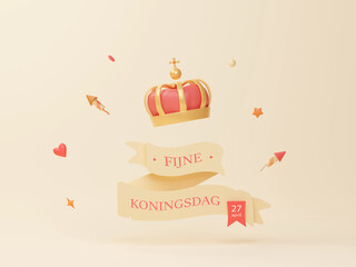 Fijne Koningsdag or Happy King's Day in dutch language. Celebrate Birthday of king Willem-Alexander. Celebrated on 27 april in Netherlands. 3d illustration. Crown and text banner. 