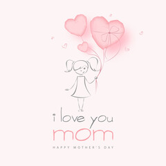 I love you mom mother's day card with a girl holding hearts2