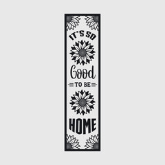 Its Good To Be Home SVG, Love Makes A House A Home SVG, Sunflower Sing, Porch Sign Svg, Sunflower Svg, Welcome Home Svg,
Bless This Home Svg, Sweet Home Svg, Happy Place Svg,
