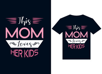 this mom loves her kid's t-shirt design typography vector illustration for printing
