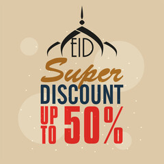 UP TO 50% Off For Eid Super Sale Poster Design In Pastel Brown Color.