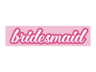 Hen Party Bachelorette vector element for cards, t-shirts, stickers, invitations. Pink text Bridesmaid. Photo booth prop stick.