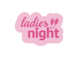 Hen Party Bachelorette vector element for cards, t-shirts, stickers, invitations. Pink text sigh ladies night with champagne glasses on light pink background. Photo booth prop stick.