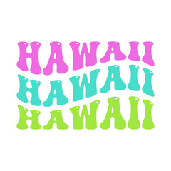 Wavy Hawaii, USA Lettering Design. Retro Waves Illustration Vector Design. Hippie Clip art Stacked Text Boho.