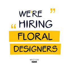 We are hiring Floral Designers, vector illustration.