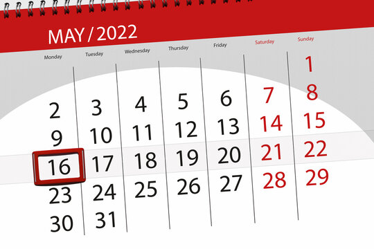 Calendar planner for the month may 2022, deadline day, 16, monday