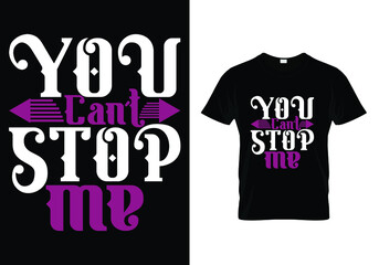  YOU CAN'T STOP ME MINIMALIST T-SHIRT DESIGN