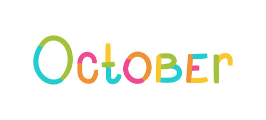 October inscription. Lettering with colorful ribbons. Tenth month of the calendar. Kids text
