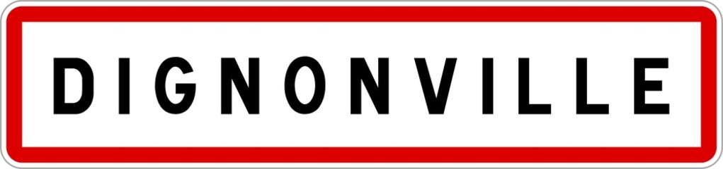 Panneau entrée ville agglomération Dignonville / Town entrance sign Dignonville