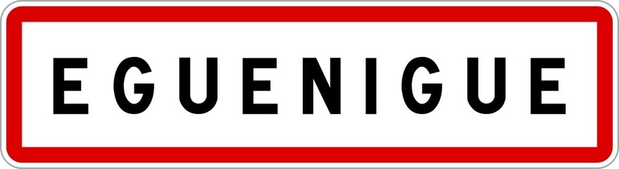 Panneau entrée ville agglomération Eguenigue / Town entrance sign Eguenigue