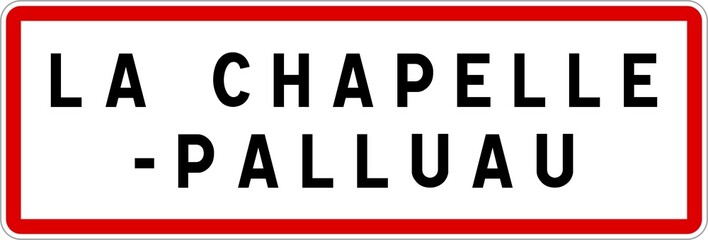 Panneau entrée ville agglomération La Chapelle-Palluau / Town entrance sign La Chapelle-Palluau