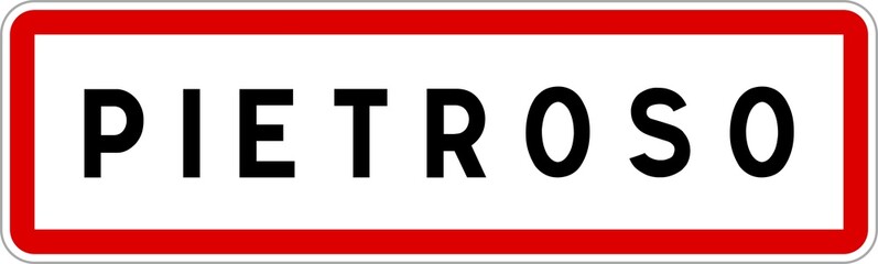 Panneau entrée ville agglomération Pietroso / Town entrance sign Pietroso