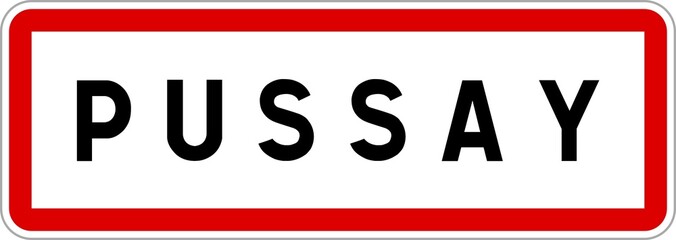 Panneau entrée ville agglomération Pussay / Town entrance sign Pussay