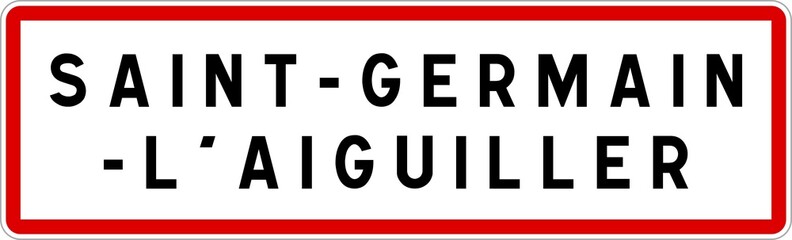 Panneau entrée ville agglomération Saint-Germain-l'Aiguiller / Town entrance sign Saint-Germain-l'Aiguiller