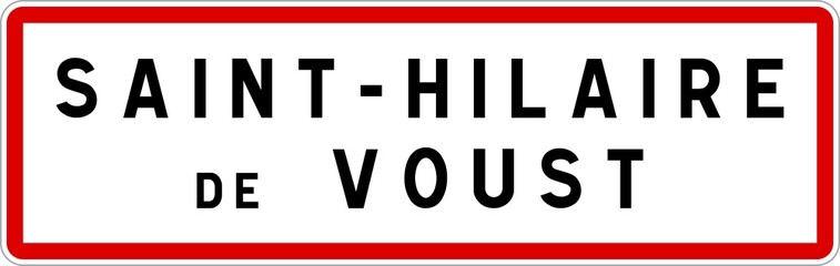 Fototapeta premium Panneau entrée ville agglomération Saint-Hilaire-de-Voust / Town entrance sign Saint-Hilaire-de-Voust