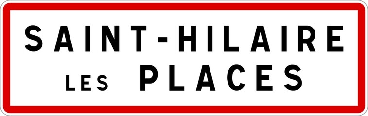 Panneau entrée ville agglomération Saint-Hilaire-les-Places / Town entrance sign Saint-Hilaire-les-Places