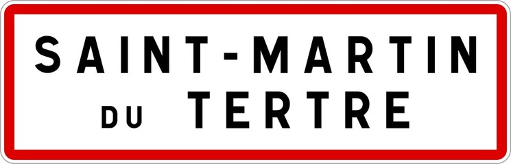 Obraz premium Panneau entrée ville agglomération Saint-Martin-du-Tertre / Town entrance sign Saint-Martin-du-Tertre
