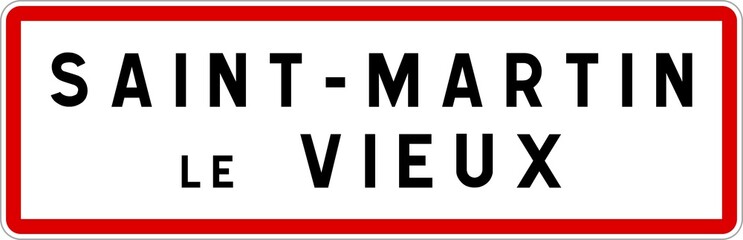 Panneau entrée ville agglomération Saint-Martin-le-Vieux / Town entrance sign Saint-Martin-le-Vieux