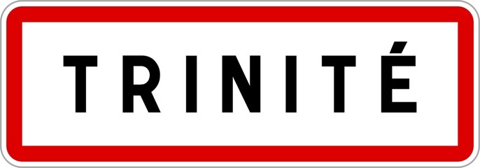 Panneau entrée ville agglomération Trinité / Town entrance sign Trinité
