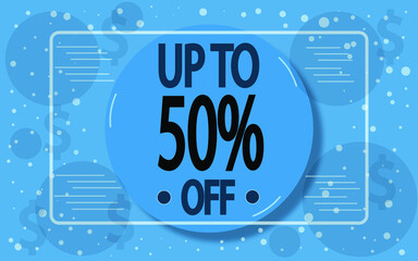 Up to 50% off. Blue decorated banner for store sales and special promotions