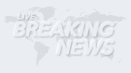 Breaking news neomorphism background. Screen saver on breaking news on light background. News live on world map.