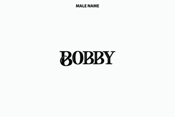 Bobby Boy Name in Stylish Typography Text Sign