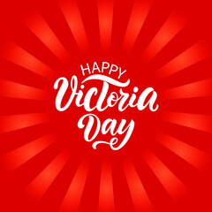 Happy Victoria Day handwritten text. Hand lettering typography. Modern brush ink calligraphy for poster, banner, greeting card, invitation. Vector illustration on red gradient background