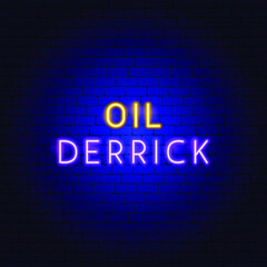 Oil Derrick Neon Text. Vector Illustration of Industrial Promotion.