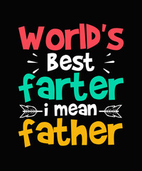 World's best farter i mean father